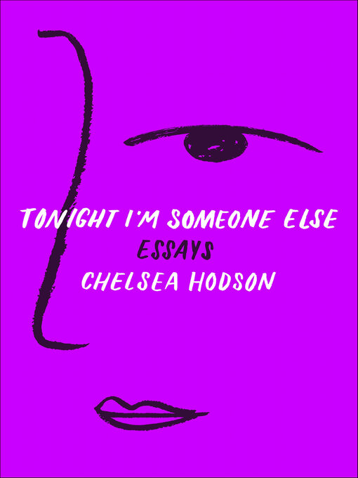 Title details for Tonight I'm Someone Else by Chelsea Hodson - Available